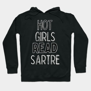 Hot Girls Read Sartre - Nerdy Intellectual Design Hoodie